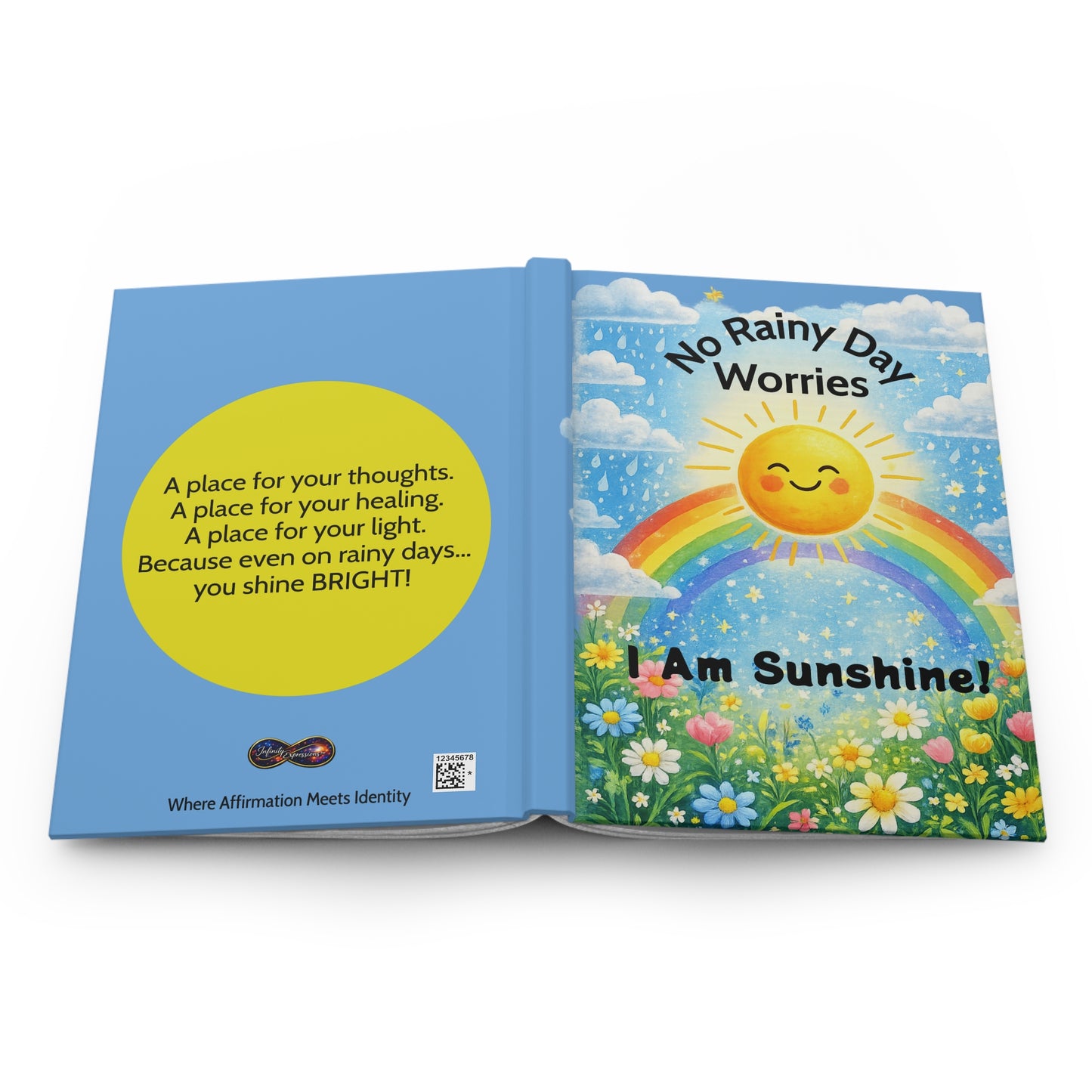 No Rainy Day Worries Hardcover Journal — "I Am Sunshine" Inspirational Notebook