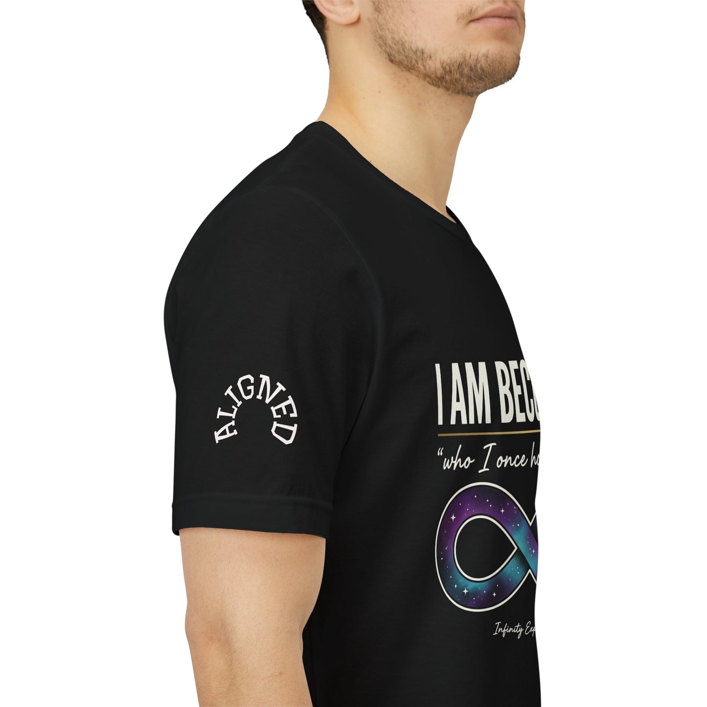 I Am Becoming Infinity T-Shirt — Inspirational 'Who I Once Hoped to Be' Tee