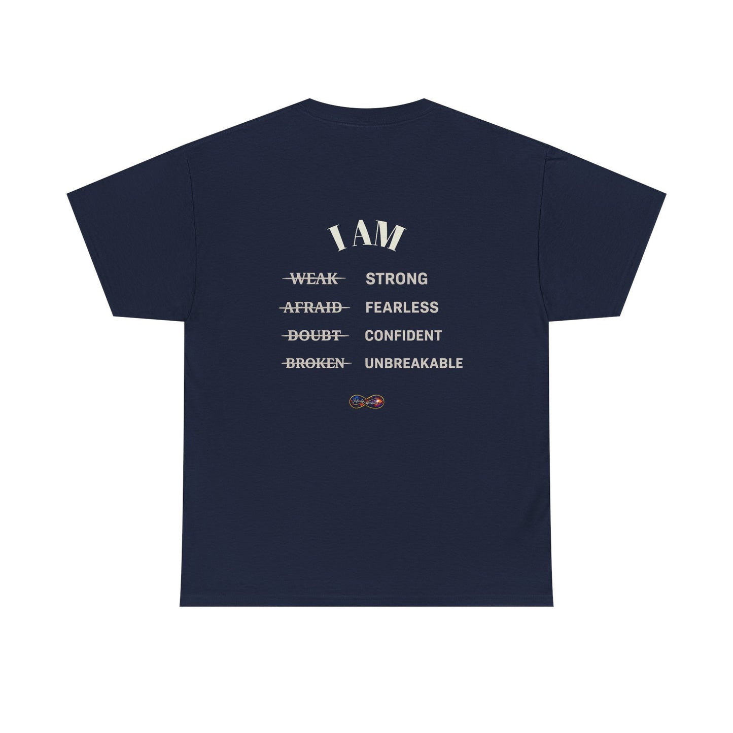 Affirmation Tee — "I AM" Strong Fearless Confident Unbreakable