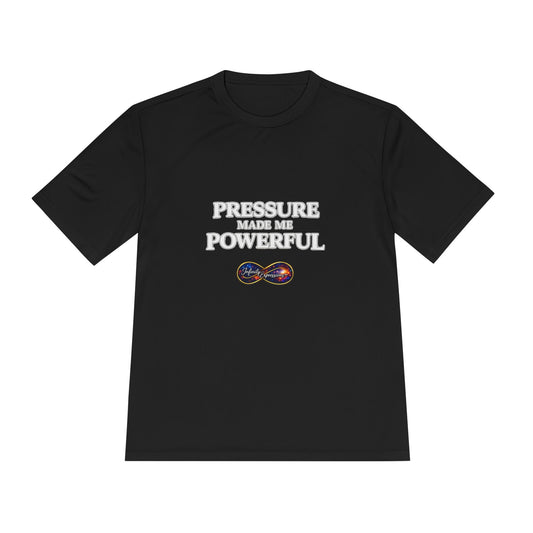 Pressure Made Me Powerful Moisture-Wicking Tee