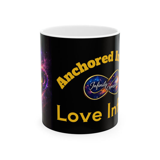 Anchored in Love Infinity Ceramic Mug — Inspirational Spiritual Coffee Cup (11oz/15oz)
