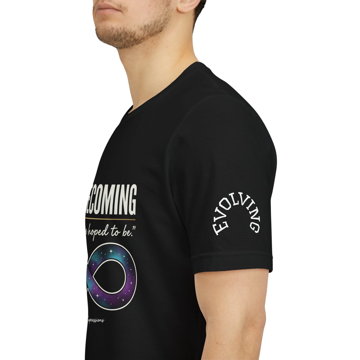 I Am Becoming Infinity T-Shirt — Inspirational 'Who I Once Hoped to Be' Tee